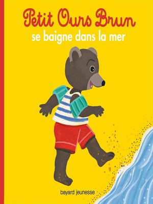 cover image of Petit Ours Brun se baigne dans la mer